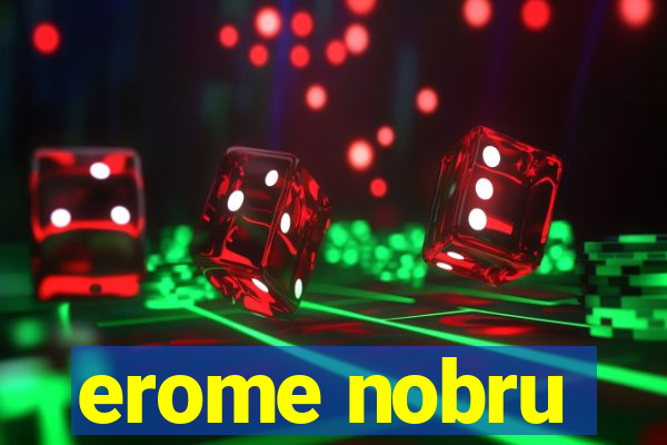 erome nobru